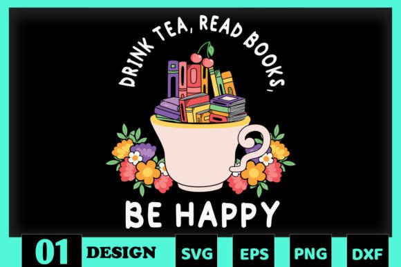 Drink Tea Read Book Be Happy Book Floral